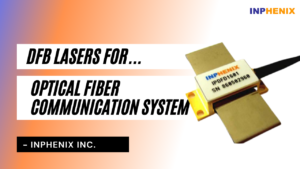 DFB Laser for Optical Fiber Communication System