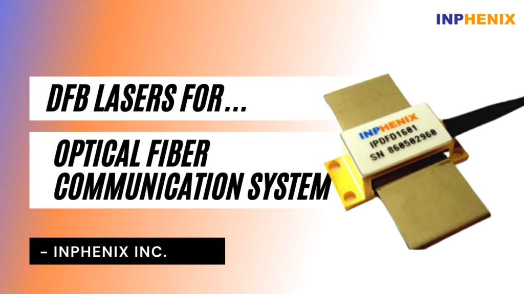 DFB Laser Diode For Optical Fiber Communication System