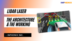 LiDAR Laser: The Architecture and the Working