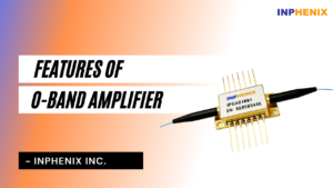 Features of O-band Amplifier