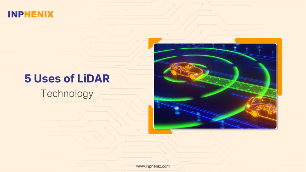 Top 5 Uses of LiDAR Technology
