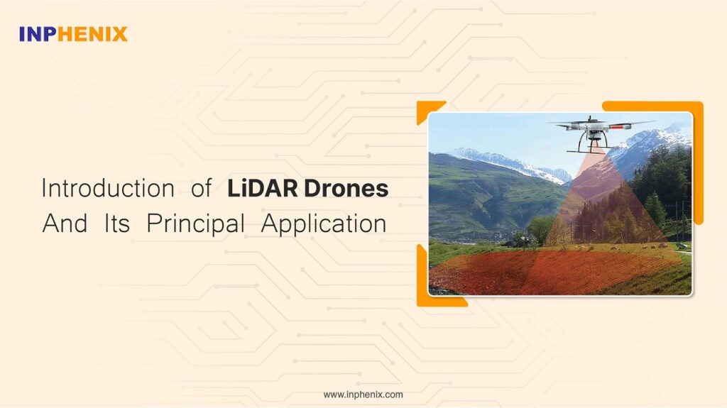 Introduction of LiDAR Drones And Its Principal Applications