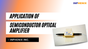 Application Of Semiconductor Optical Amplifier