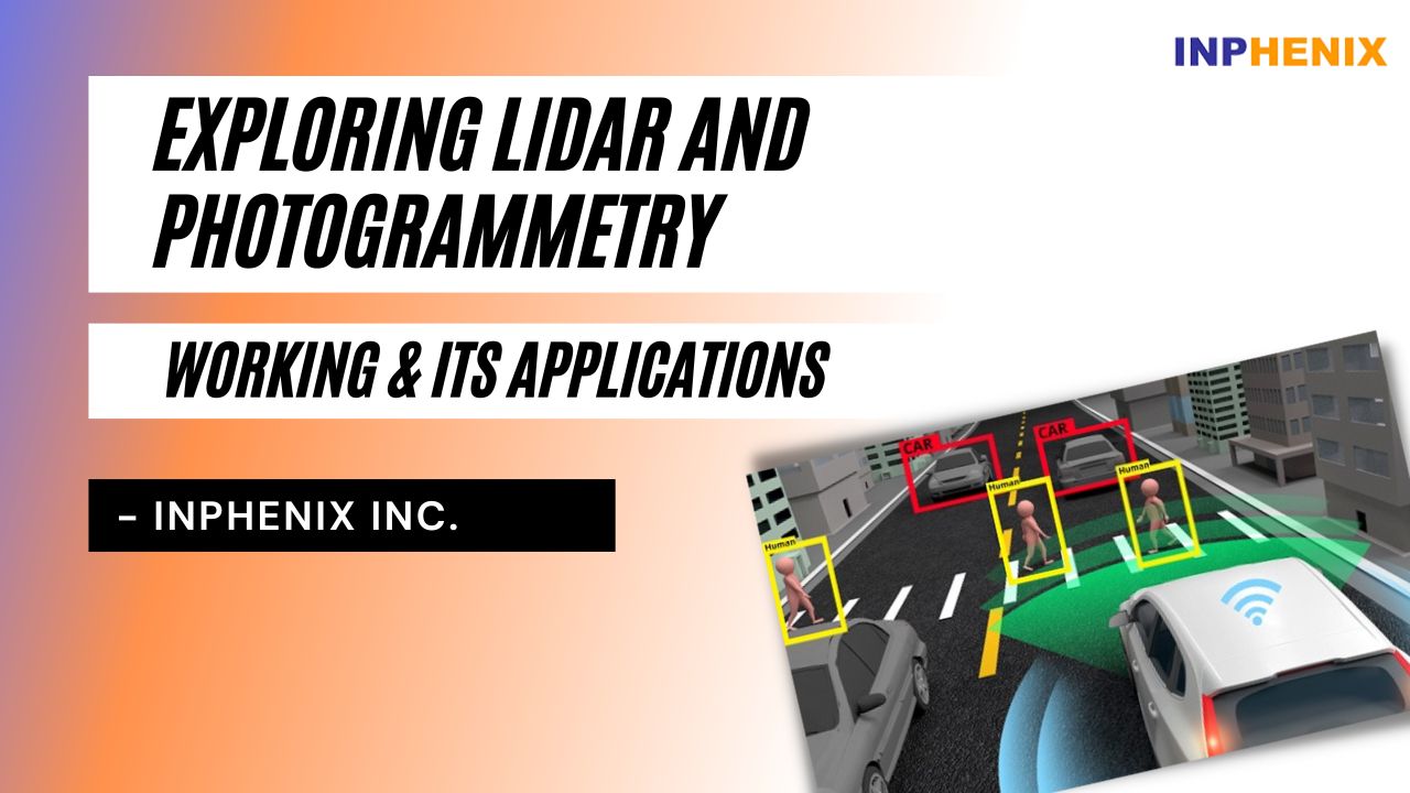 Exploring Lidar and Photogrammetry: Working & Its Applications